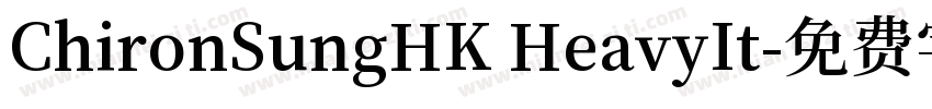 ChironSungHK HeavyIt字体转换